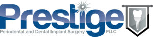 Prestige Periodontal and Dental Implant Surgery, PLLC